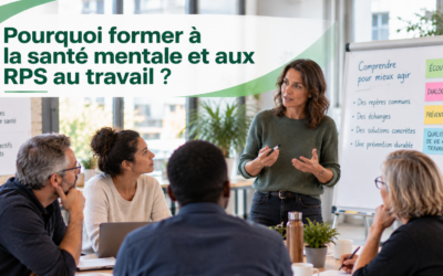 Pourquoi former à la santé mentale et aux RPS au travail ?